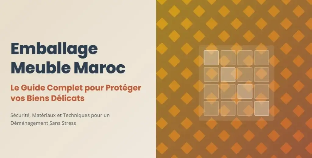 Emballage Meuble Maroc